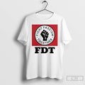Classic Fight Fascism Together Fdt T Shirts Unisex T-shirt, Sweatshirt, Hoodie, Long Sleeve Tee - T-Shirt, Sweatshirt, Hoodie