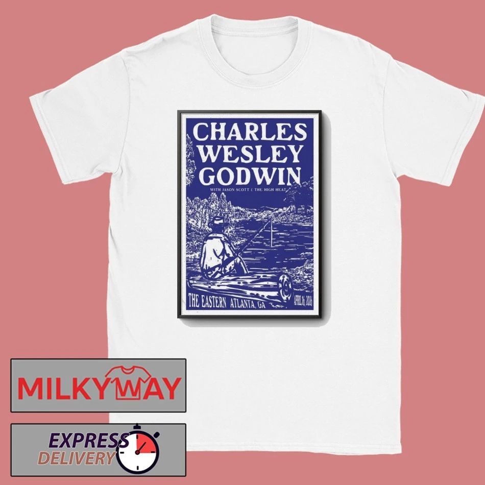Charles Wesley Godwin concert at The Eastern in Atlanta on 16 Apr, 2026 Poster shirt Unisex T-shirt, Sweatshirt, Hoodie, Long Sleeve Tee - T-Shirt, Sweatshirt, Hoodie