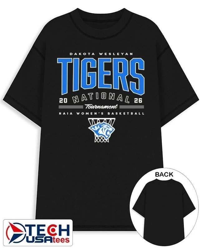 Dakota Wesleyan Tigers 2026 NAIA Womens Basketball National Tournament shirt Unisex T-shirt, Sweatshirt, Hoodie, Long Sleeve Tee - T-Shirt, Sweatshirt, Hoodie
