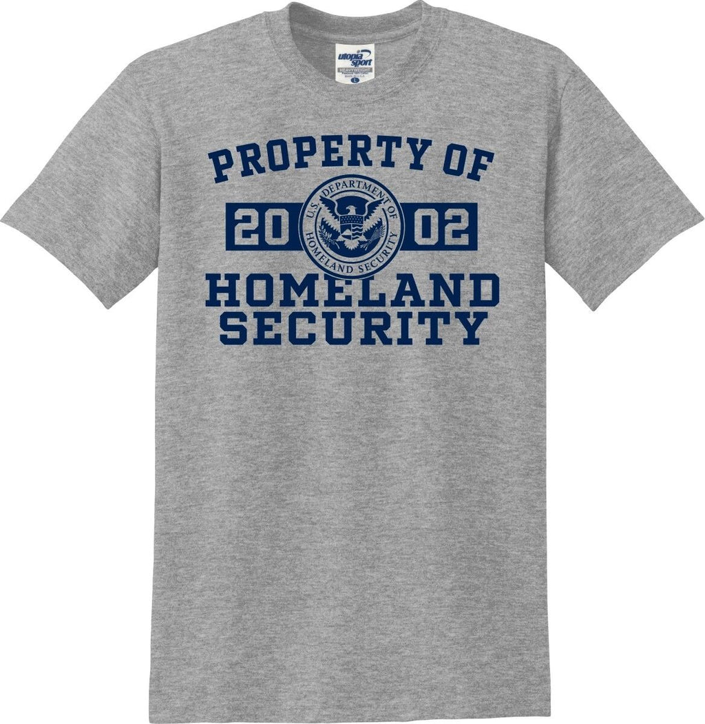 Property of Homeland Security 2002 Unisex T-Shirt (S-5X) Unisex T-shirt, Sweatshirt, Hoodie, Long Sleeve Tee - T-Shirt, Sweatshirt, Hoodie