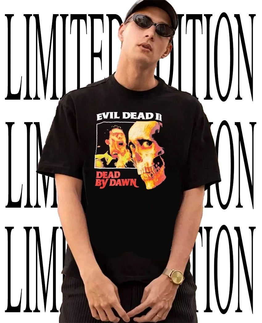 Evil Dead 2 Dead By Dawn shirt Unisex T-shirt, Sweatshirt, Hoodie, Long Sleeve Tee - T-Shirt, Sweatshirt, Hoodie