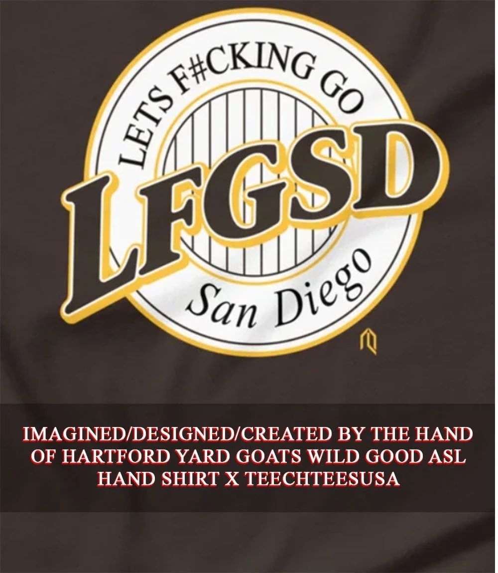 LFGSD San Diego Padres lets fcking go San Diego shirt Unisex T-shirt, Sweatshirt, Hoodie, Long Sleeve Tee - T-Shirt, Sweatshirt, Hoodie