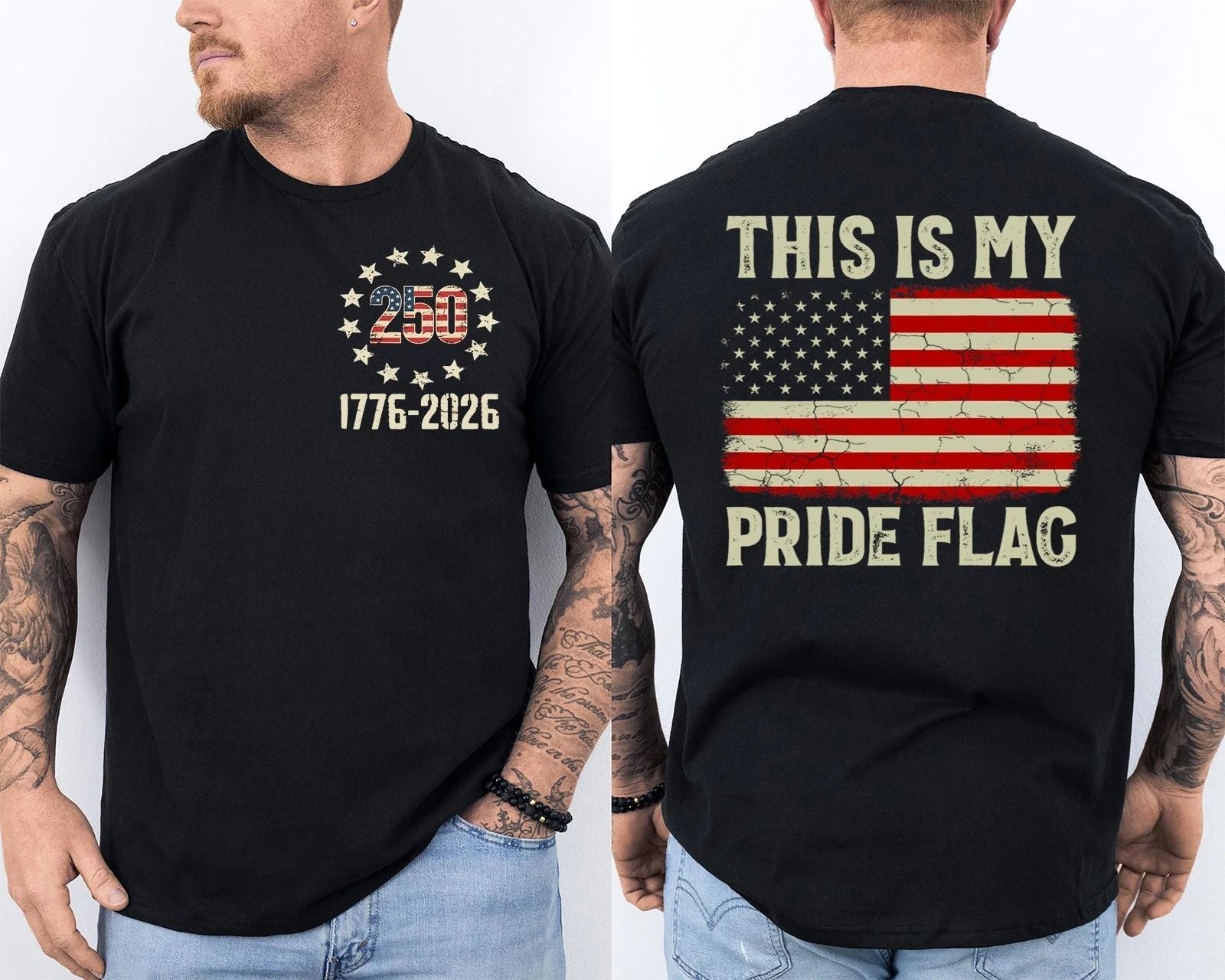 This is My Pride Flag 250 Years 1776-2026 250th Birthday Front & Back T-Shirt Unisex T-shirt, Sweatshirt, Hoodie, Long Sleeve Tee - T-Shirt, Sweatshirt, Hoodie