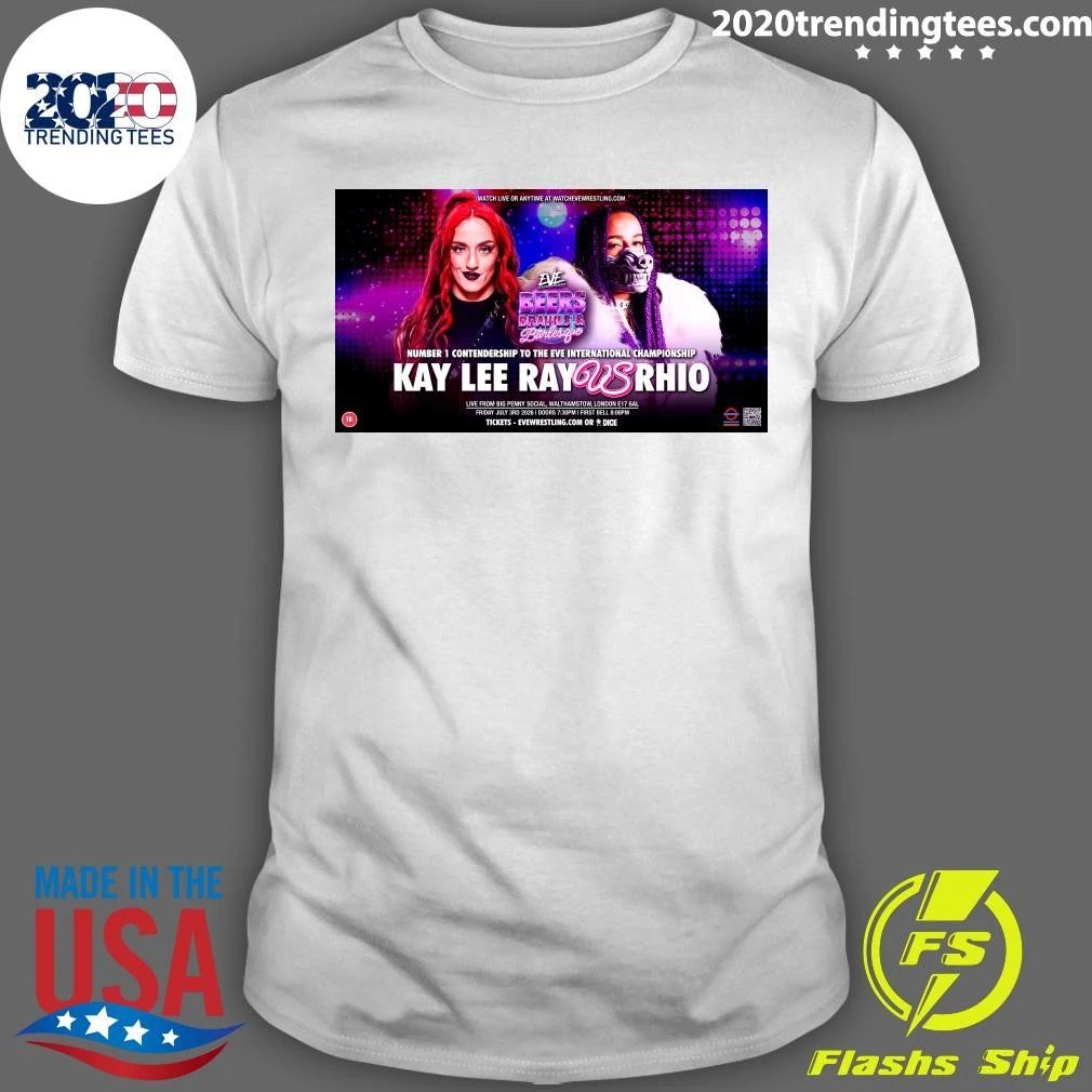 Eve Beers, Brawls & Burlesque Emersyn Number 1 Contendership To The Eve International Championship Kay Lee Ray Vs Rhio July 3rd 2026 Shirt - T-Shirt, Sweatshirt, Hoodie