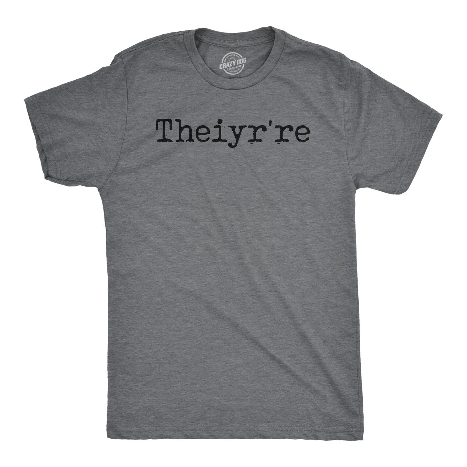 Mens Funny T Shirts Theiyr're Spelling Joke Sarcastic Tee for Men Unisex T-shirt, Sweatshirt, Hoodie, Long Sleeve Tee - T-Shirt, Sweatshirt, Hoodie