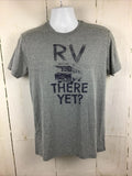 State of Mine Men's GrayRV There Yet? Short Sleeve Graphic T-Shirt Sz. S NWT Unisex T-shirt, Sweatshirt, Hoodie, Long Sleeve Tee - T-Shirt, Sweatshirt, Hoodie