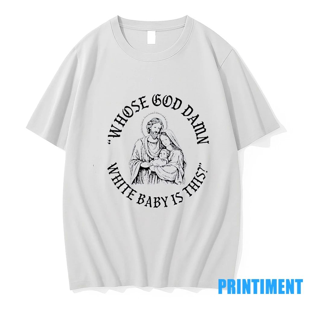 Jesus Whose White Baby Is This Tshirts Sweater Unisex T-shirt, Sweatshirt, Hoodie, Long Sleeve Tee - T-Shirt, Sweatshirt, Hoodie
