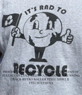 Its rad to recycle shirt Unisex T-shirt, Sweatshirt, Hoodie, Long Sleeve Tee - T-Shirt, Sweatshirt, Hoodie