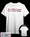 Be a WilmerHale not a Paul Weiss shirt Unisex T-shirt, Sweatshirt, Hoodie, Long Sleeve Tee - T-Shirt, Sweatshirt, Hoodie