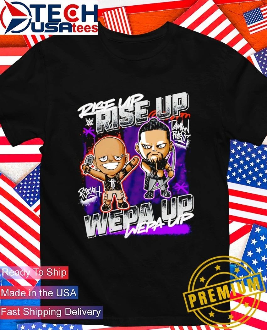 Damian Priest and R-Truth Rise Up Wepa Up cartoon shirt Unisex T-shirt, Sweatshirt, Hoodie, Long Sleeve Tee - T-Shirt, Sweatshirt, Hoodie