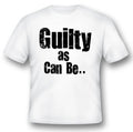 Guilty as can be black or white tee Unisex T-shirt, Sweatshirt, Hoodie, Long Sleeve Tee - T-Shirt, Sweatshirt, Hoodie