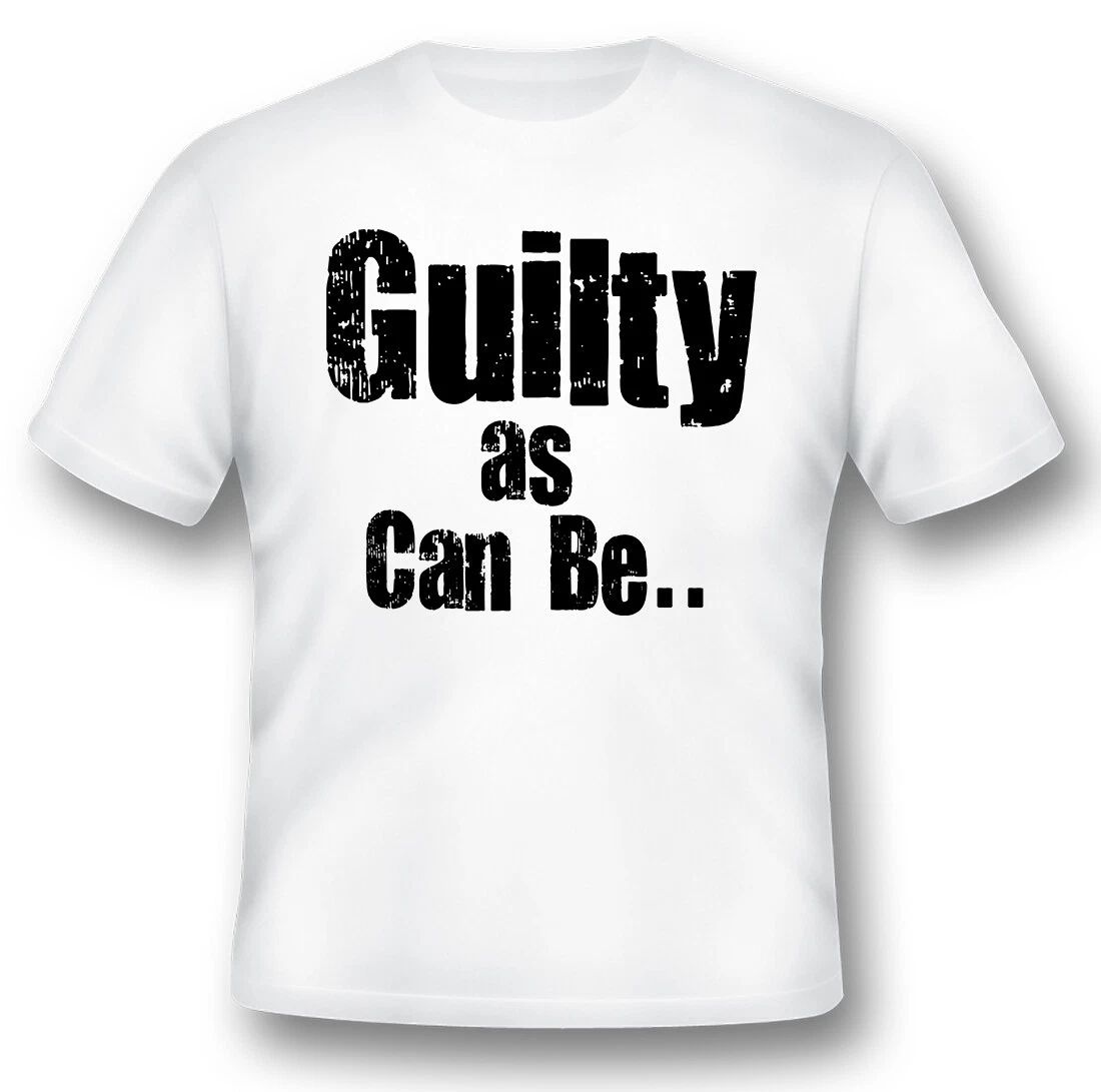 Guilty as can be black or white tee Unisex T-shirt, Sweatshirt, Hoodie, Long Sleeve Tee - T-Shirt, Sweatshirt, Hoodie