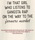 Im that girl that listens to gangster rap shirt Unisex T-shirt, Sweatshirt, Hoodie, Long Sleeve Tee - T-Shirt, Sweatshirt, Hoodie