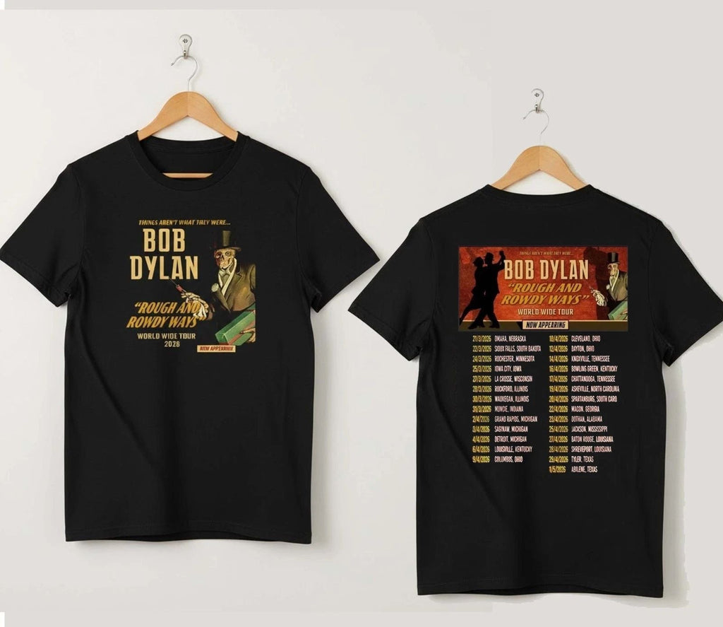 Bob Dylan Rough And Rowdy Ways Tour 2026 T-Shirt, FAST SHIP Unisex T-shirt, Sweatshirt, Hoodie, Long Sleeve Tee - T-Shirt, Sweatshirt, Hoodie