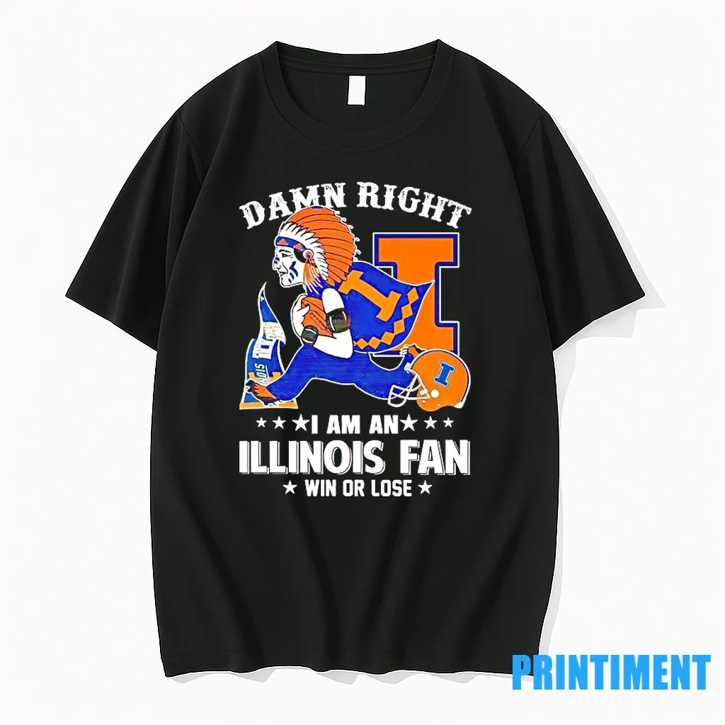 Damn Right I Am An Illinois Fighting Illini Fan Win Or Lose Tshirts Sweater Unisex T-shirt, Sweatshirt, Hoodie, Long Sleeve Tee - T-Shirt, Sweatshirt, Hoodie
