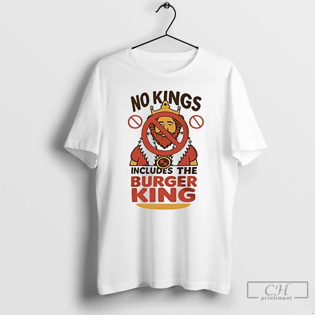 Classic No Kings Includes The Burger King T Shirts Unisex T-shirt, Sweatshirt, Hoodie, Long Sleeve Tee - T-Shirt, Sweatshirt, Hoodie