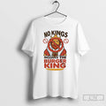 Classic No Kings Includes The Burger King T Shirts Unisex T-shirt, Sweatshirt, Hoodie, Long Sleeve Tee - T-Shirt, Sweatshirt, Hoodie