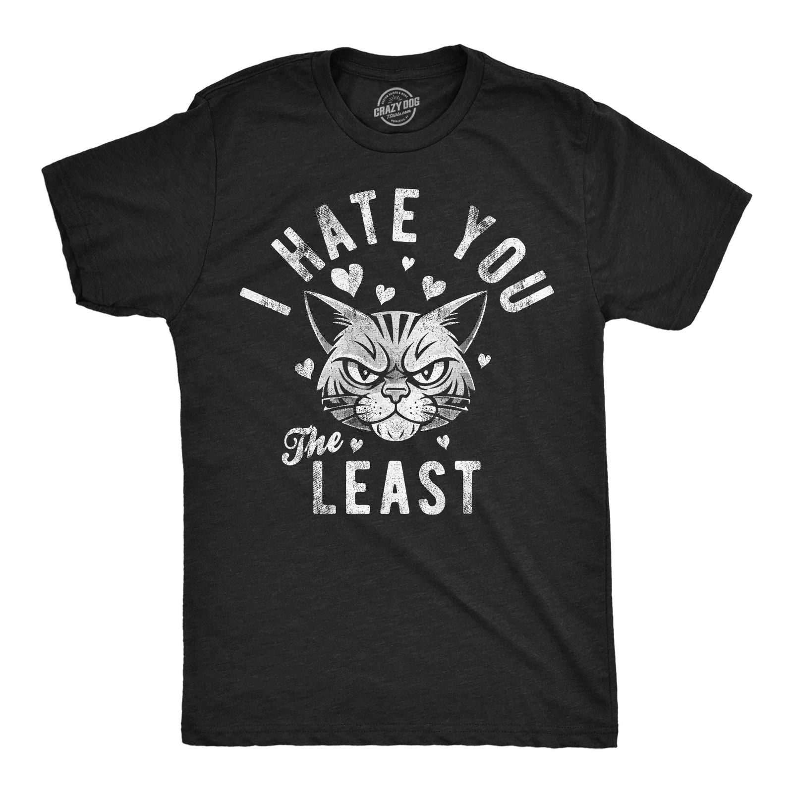 Mens Funny T Shirts I Hate You The Least Sarcastic Kitten Graphic Novelty Tee Unisex T-shirt, Sweatshirt, Hoodie, Long Sleeve Tee - T-Shirt, Sweatshirt, Hoodie