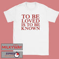 Zendaya To Be Loved Is To Be Known Two Sided Shirt Unisex T-shirt, Sweatshirt, Hoodie, Long Sleeve Tee - T-Shirt, Sweatshirt, Hoodie