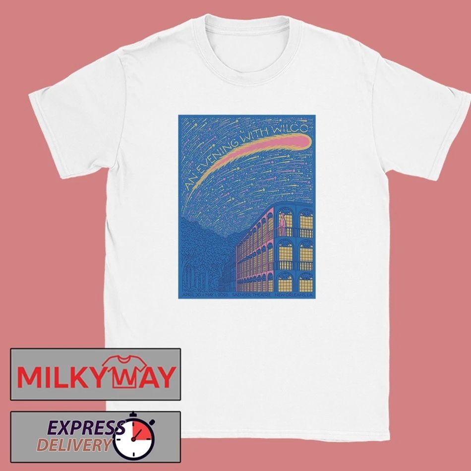 Wilco New Orleans Los Angeles 2026 Shows Poster At Saenger Theatre On April 30 And May 1 2026 T-Shirt - T-Shirt, Sweatshirt, Hoodie