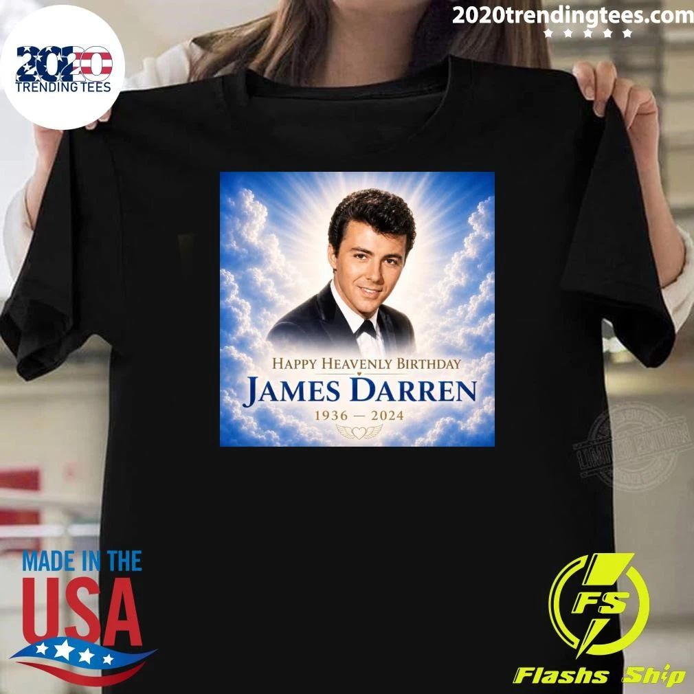 Happy Heavenly Birthday James Darren 1936-2024 Shirt Unisex T-shirt, Sweatshirt, Hoodie, Long Sleeve Tee - T-Shirt, Sweatshirt, Hoodie
