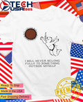Angel I will never belong fully to some thing outside myself shirt Unisex T-shirt, Sweatshirt, Hoodie, Long Sleeve Tee - T-Shirt, Sweatshirt, Hoodie