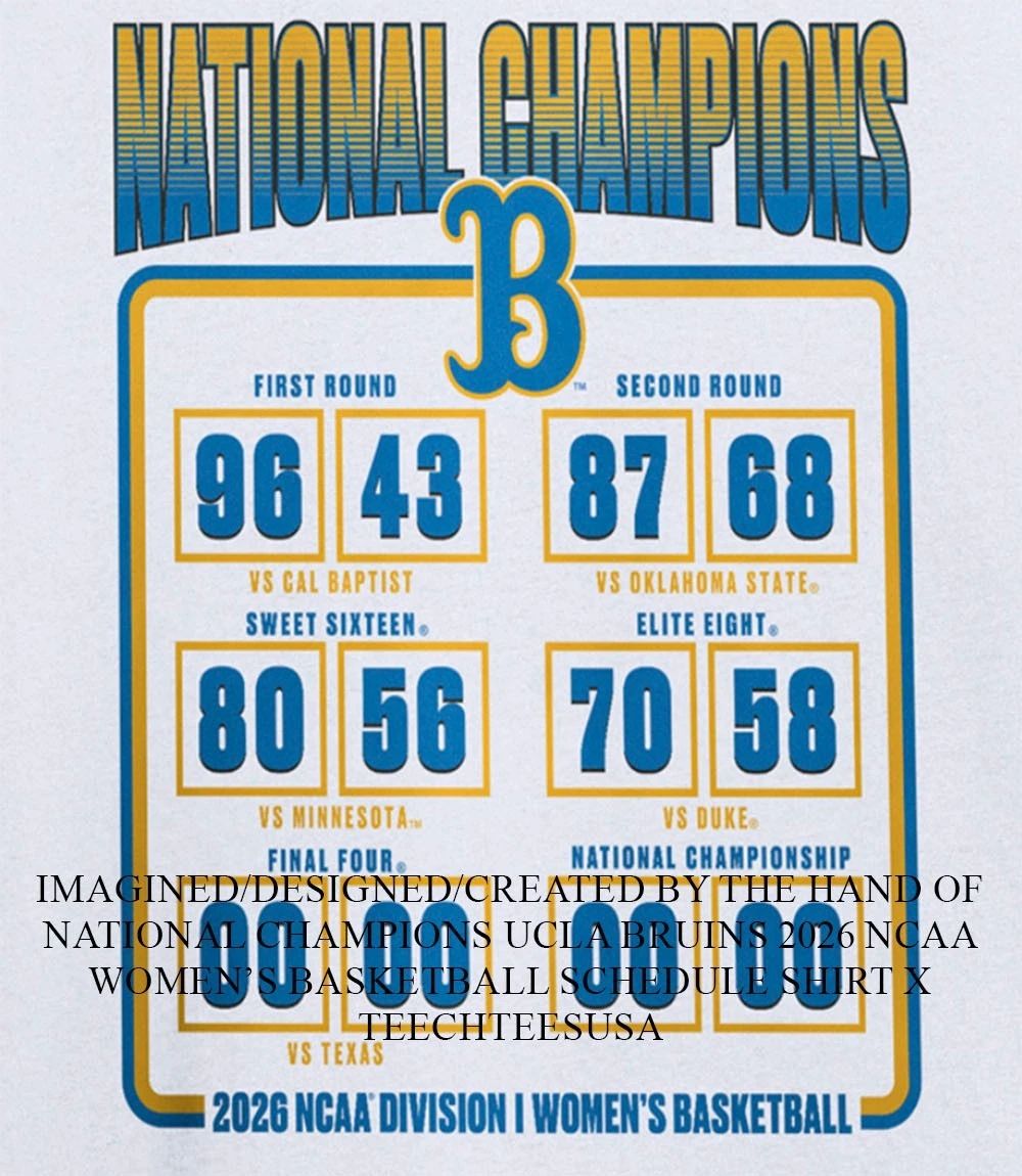 National Champions UCLA Bruins 2026 NCAA Womens Basketball Schedule shirt Unisex T-shirt, Sweatshirt, Hoodie, Long Sleeve Tee - T-Shirt, Sweatshirt, Hoodie