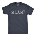 Mens Blah Cubed T Shirt Funny Sarcastic Math Joke Text Graphic Novelty Tee for Unisex T-shirt, Sweatshirt, Hoodie, Long Sleeve Tee - T-Shirt, Sweatshirt, Hoodie