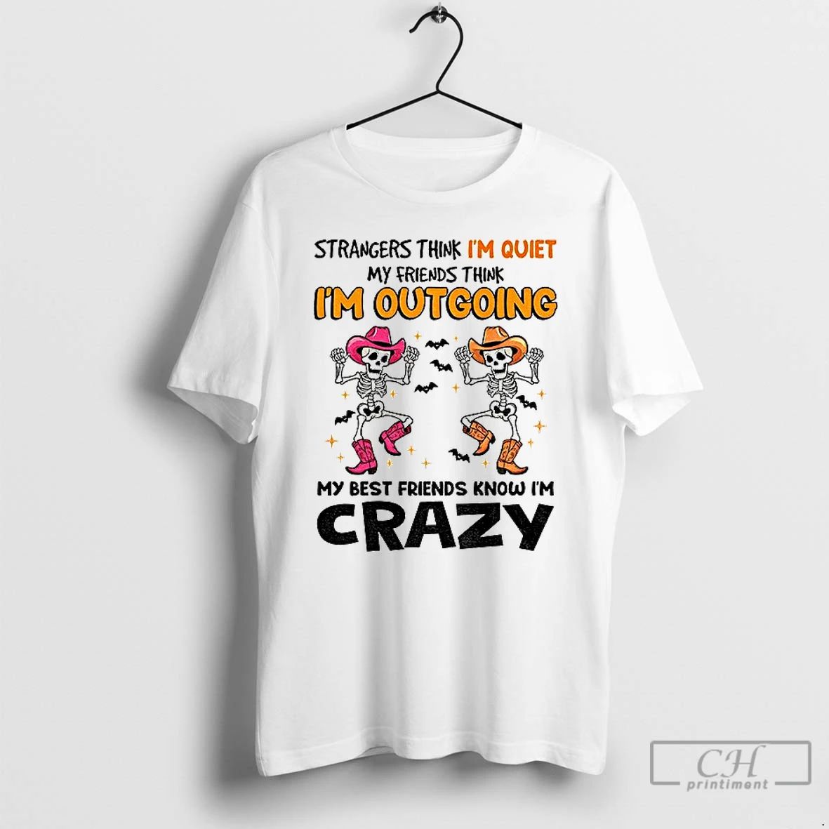 Classic Skeleton Strangers Think Im Quiet My Friends Thing Im Out Going My Best Friends Unisex T-shirt, Sweatshirt, Hoodie, Long Sleeve Tee - T-Shirt, Sweatshirt, Hoodie