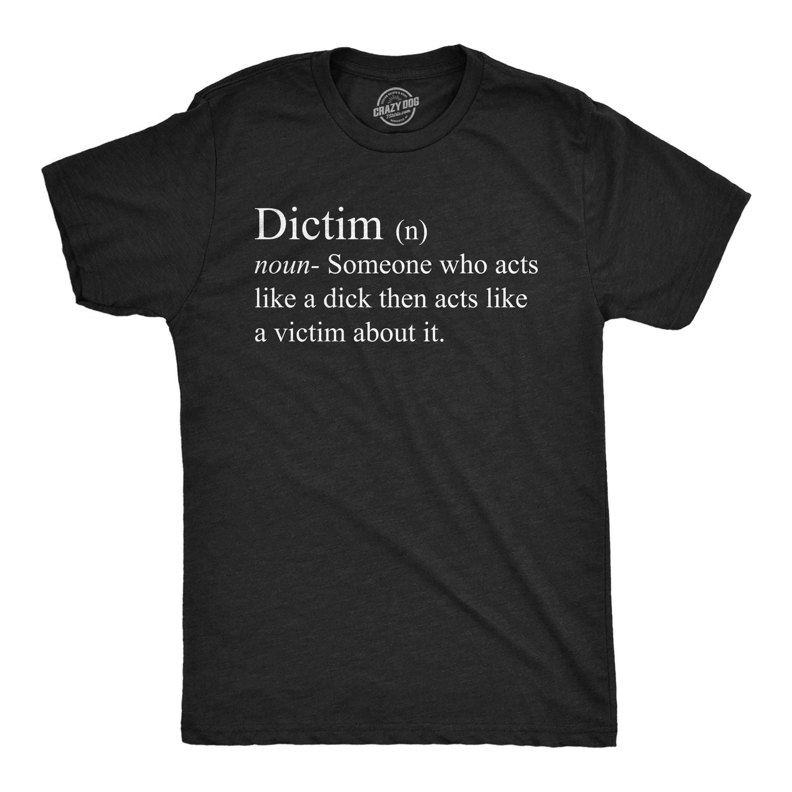 Mens Funny T Shirts Dictim Definition Sarcastic Graphic Novelty Tee for Men Unisex T-shirt, Sweatshirt, Hoodie, Long Sleeve Tee - T-Shirt, Sweatshirt, Hoodie