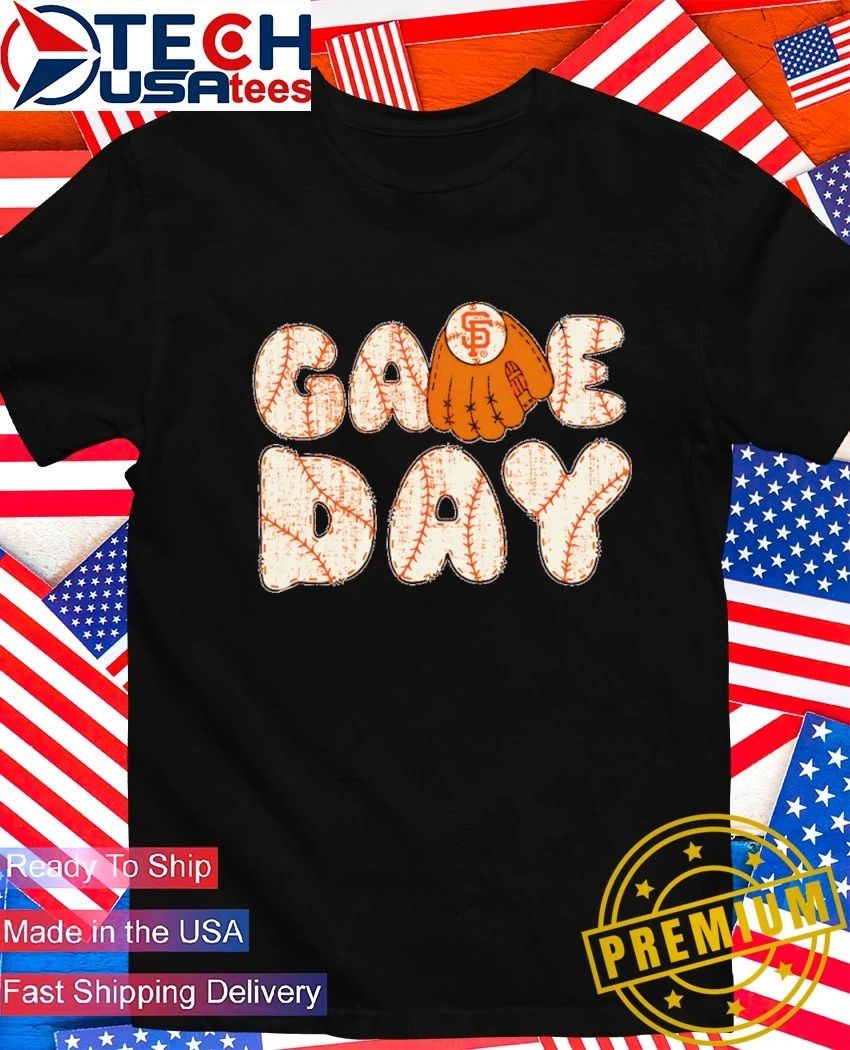 Game Day San Francisco Giants Baseball MLB glove shirt Unisex T-shirt, Sweatshirt, Hoodie, Long Sleeve Tee - T-Shirt, Sweatshirt, Hoodie