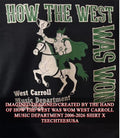 How the West was wom West Carroll Music Department 2006-2026 shirt Unisex T-shirt, Sweatshirt, Hoodie, Long Sleeve Tee - T-Shirt, Sweatshirt, Hoodie