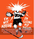 Philadelphia Flyers Im not alright Im losing my mind shirt Unisex T-shirt, Sweatshirt, Hoodie, Long Sleeve Tee - T-Shirt, Sweatshirt, Hoodie