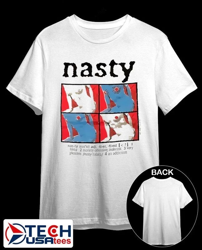 Nasty 1 filthy 2 morally offensive indecent 3 very pleasant Inasty habits 4 an addiction shirt - T-Shirt, Sweatshirt, Hoodie