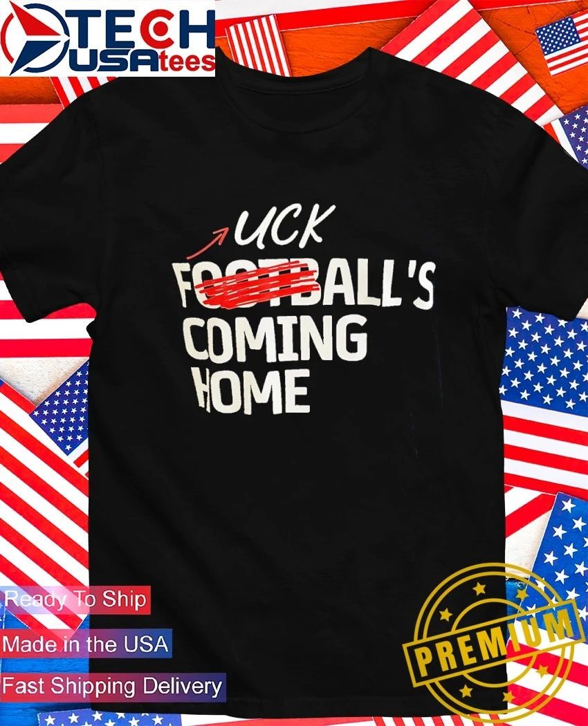 Fck alls coming home shirt Unisex T-shirt, Sweatshirt, Hoodie, Long Sleeve Tee - T-Shirt, Sweatshirt, Hoodie