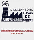 Choisissons notre terrain de combat shirt Unisex T-shirt, Sweatshirt, Hoodie, Long Sleeve Tee - T-Shirt, Sweatshirt, Hoodie