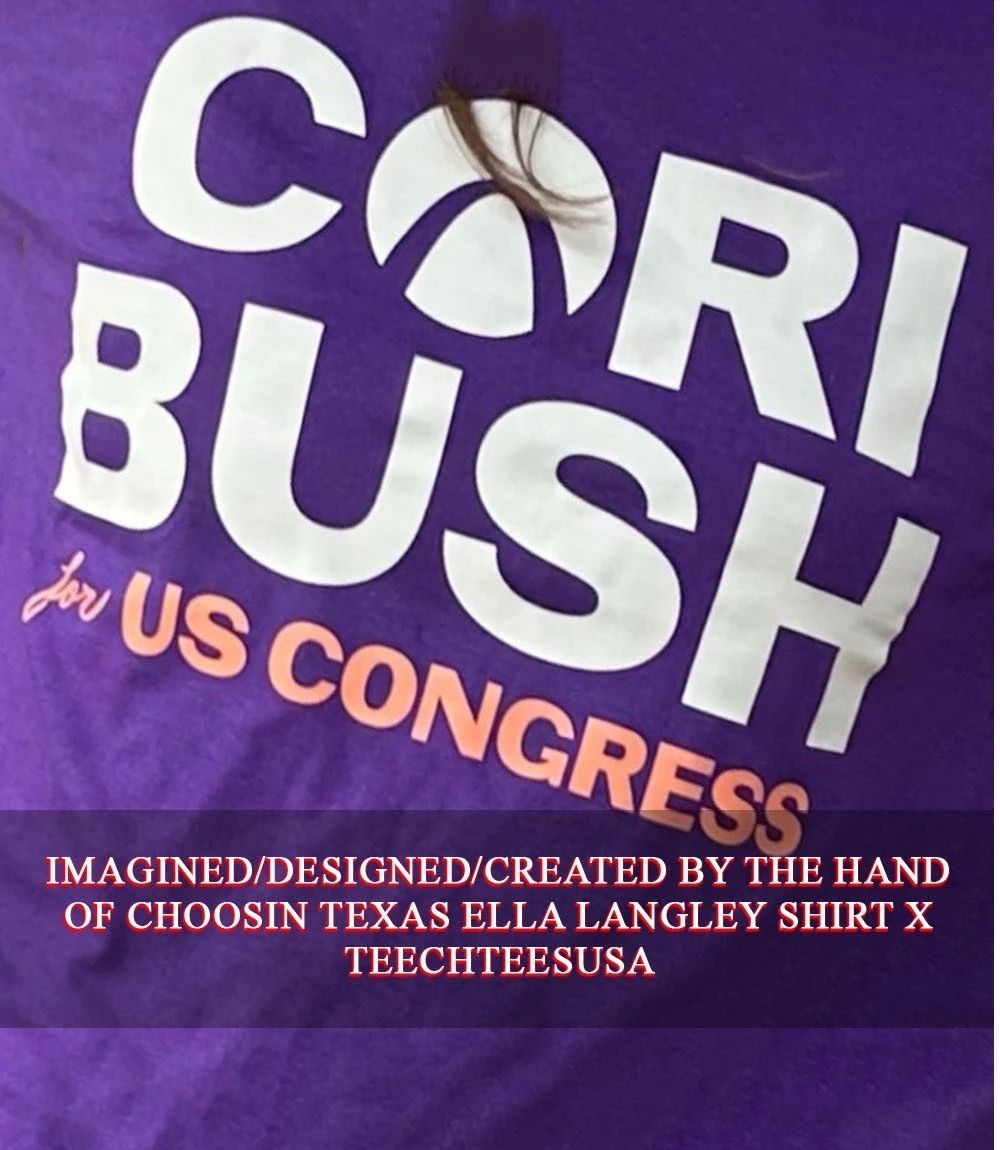 Cori Bush for us congress shirt Unisex T-shirt, Sweatshirt, Hoodie, Long Sleeve Tee - T-Shirt, Sweatshirt, Hoodie