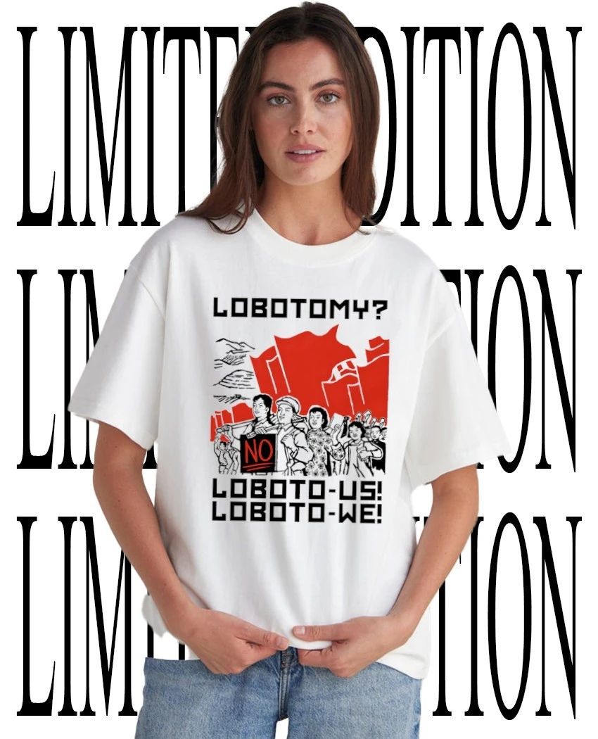 Lobotomy no loboto-us loboto-we shirt Unisex T-shirt, Sweatshirt, Hoodie, Long Sleeve Tee - T-Shirt, Sweatshirt, Hoodie
