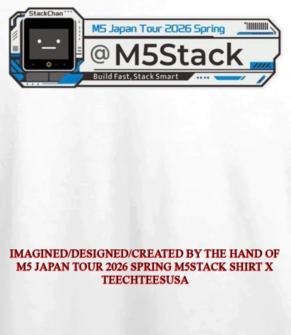 M5 Japan Tour 2026 Spring M5Stack shirt Unisex T-shirt, Sweatshirt, Hoodie, Long Sleeve Tee - T-Shirt, Sweatshirt, Hoodie