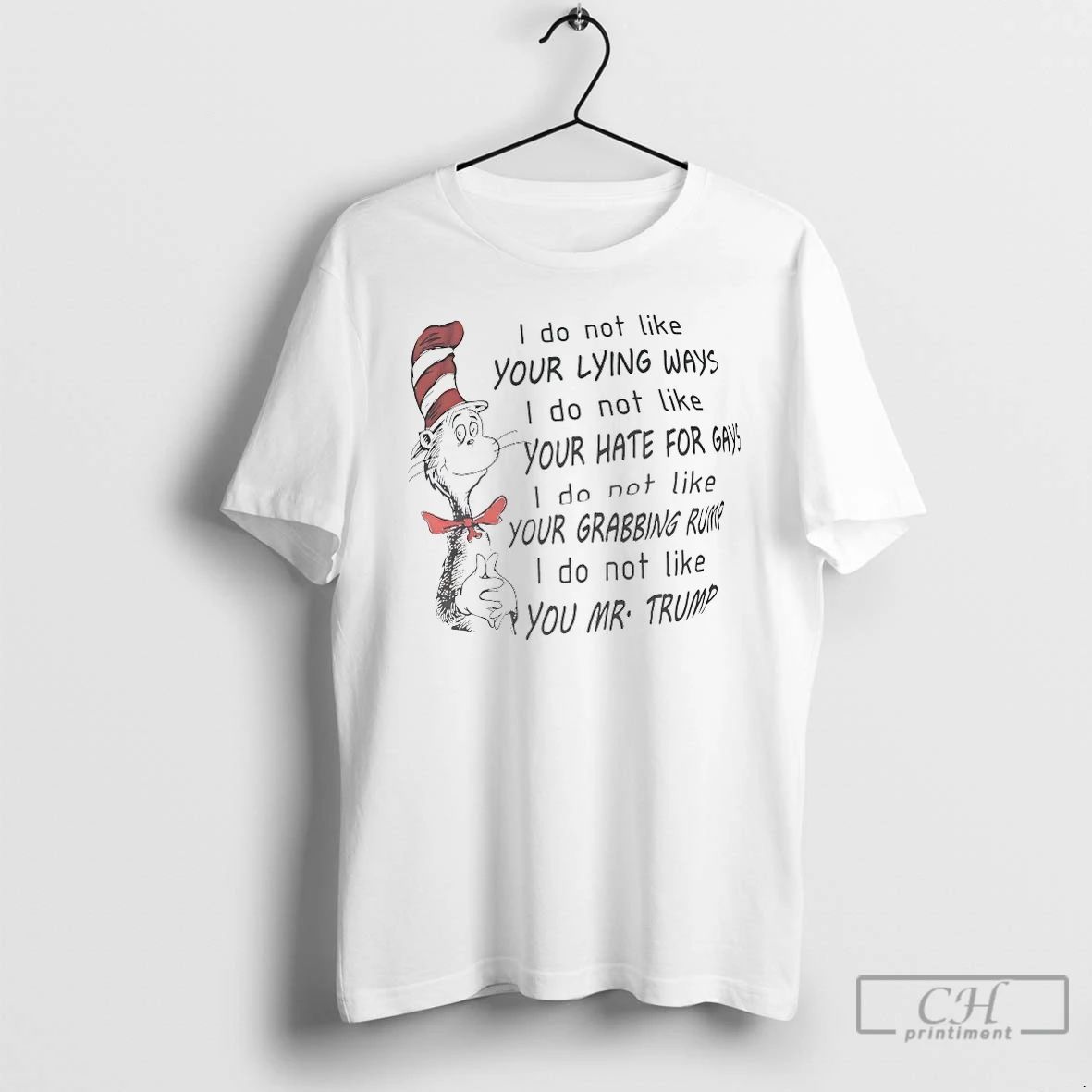 Classic The Cat In The Hat I Do Not Like Your Lying Ways T Shirts Unisex T-shirt, Sweatshirt, Hoodie, Long Sleeve Tee - T-Shirt, Sweatshirt, Hoodie