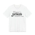Wrapped in Jesus Unisex jersey T-Shirt | Christian Faith Tee, Wonderfully Made. Unisex T-shirt, Sweatshirt, Hoodie, Long Sleeve Tee - T-Shirt, Sweatshirt, Hoodie