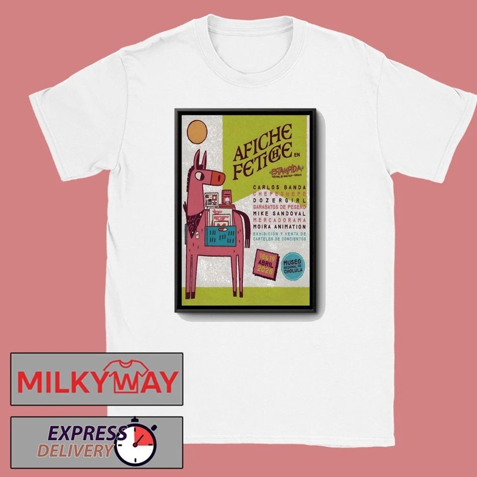 Afiche Fetiche Apr 18-19 2026 Festival Estampida In San Andrs, Cholula Poster shirt Unisex T-shirt, Sweatshirt, Hoodie, Long Sleeve Tee - T-Shirt, Sweatshirt, Hoodie