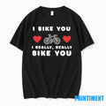 I Bike You I Really Really Bike You Tshirts Sweater Unisex T-shirt, Sweatshirt, Hoodie, Long Sleeve Tee - T-Shirt, Sweatshirt, Hoodie