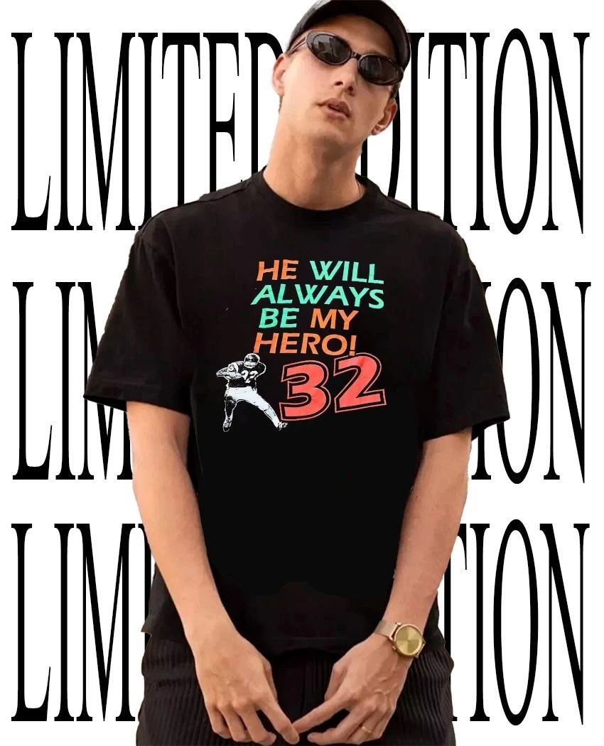 O.J. Simpson #32 he will always be my hero shirt Unisex T-shirt, Sweatshirt, Hoodie, Long Sleeve Tee - T-Shirt, Sweatshirt, Hoodie