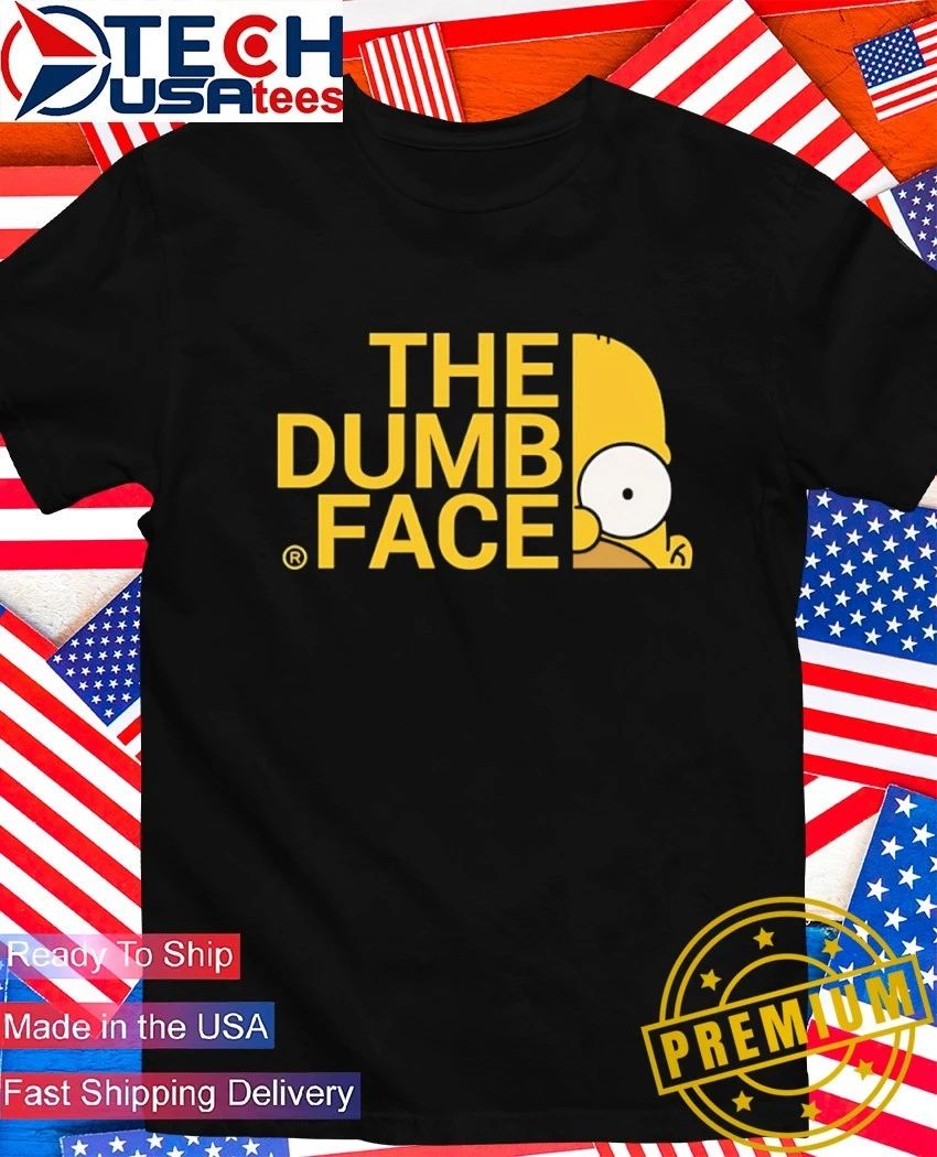 The Dumb Face parody shirt Unisex T-shirt, Sweatshirt, Hoodie, Long Sleeve Tee - T-Shirt, Sweatshirt, Hoodie