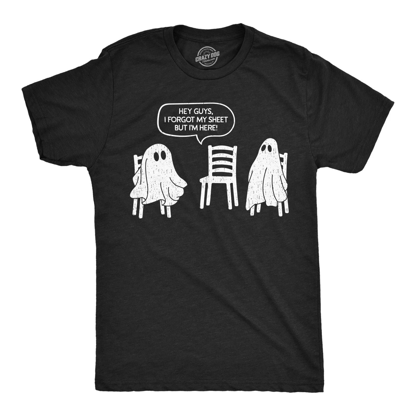 Mens Funny T Shirts Hey Guys I Forgot My Sheet But Im Here Sarcastic Halloween Unisex T-shirt, Sweatshirt, Hoodie, Long Sleeve Tee - T-Shirt, Sweatshirt, Hoodie