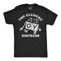 Mens Funny T Shirts The Element Of Distress Oy Sarcastic Science Joke Tee For Unisex T-shirt, Sweatshirt, Hoodie, Long Sleeve Tee - T-Shirt, Sweatshirt, Hoodie