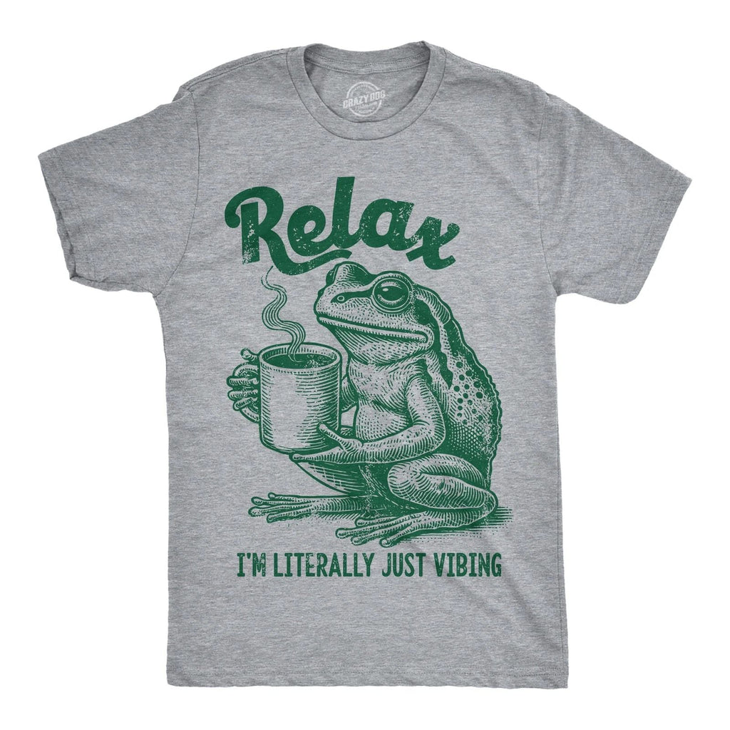 Mens Funny T Shirts Relax Im Literally Just Vibing Sarcastic Frog Graphic Unisex T-shirt, Sweatshirt, Hoodie, Long Sleeve Tee - T-Shirt, Sweatshirt, Hoodie