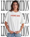 Future Wag shirt Unisex T-shirt, Sweatshirt, Hoodie, Long Sleeve Tee - T-Shirt, Sweatshirt, Hoodie