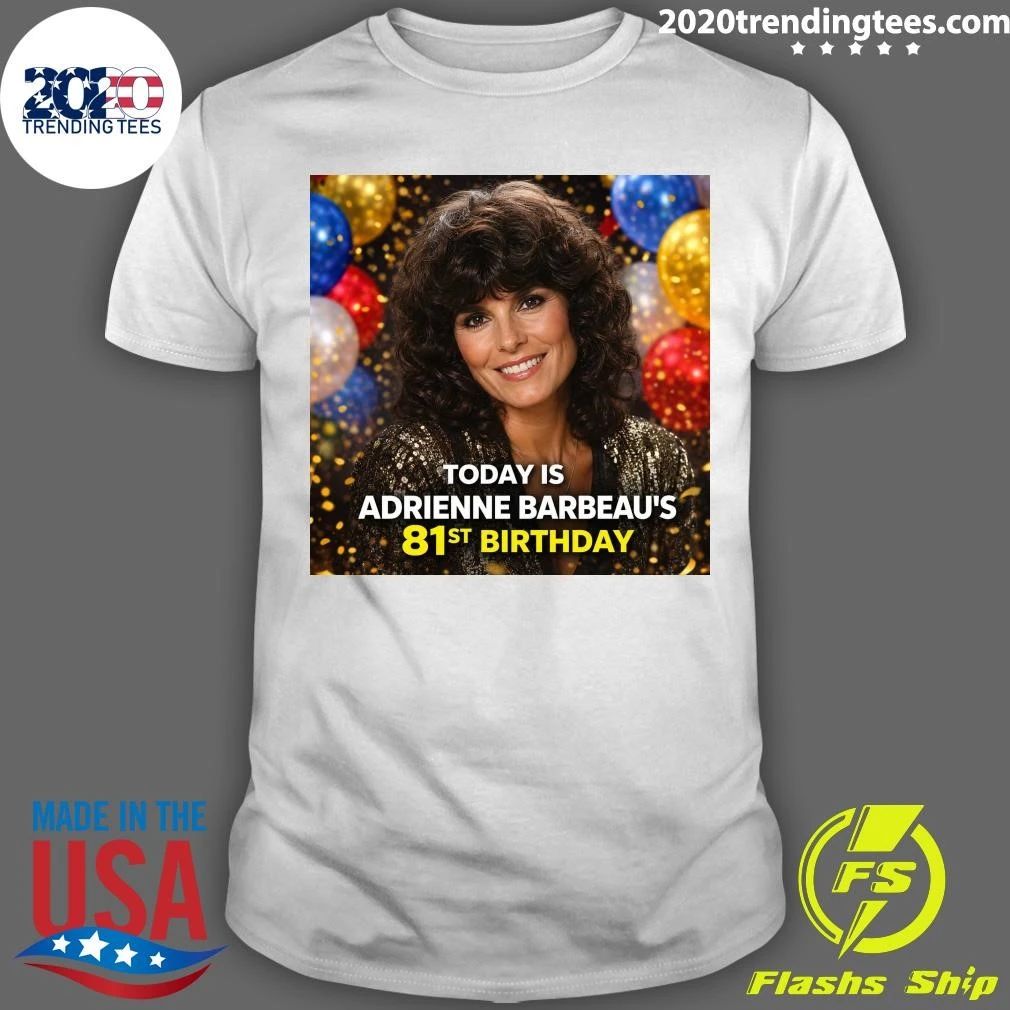Happy 81st Birthday Adrienne Barbeau Shirt Unisex T-shirt, Sweatshirt, Hoodie, Long Sleeve Tee - T-Shirt, Sweatshirt, Hoodie